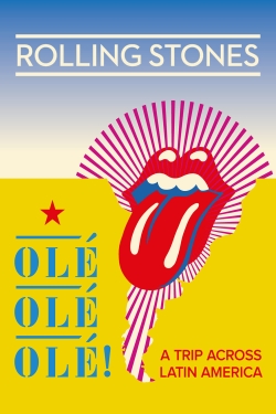 Watch The Rolling Stones: Olé Olé Olé! – A Trip Across Latin America Movies for Free