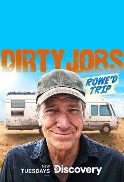 Watch Dirty Jobs: Rowe'd Trip Movies for Free