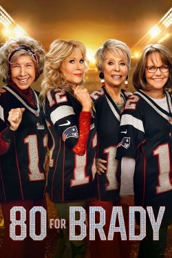 Watch 80 for Brady Movies for Free