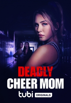 Watch Deadly Cheer Mom Movies for Free