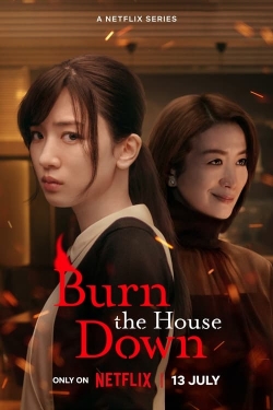 Watch Burn the House Down Movies for Free