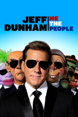 Watch Jeff Dunham: Me The People Movies for Free