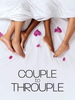 Watch Couple to Throuple Movies for Free