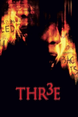 Watch Thr3e Movies for Free