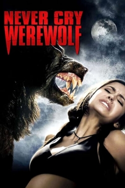 Watch Never Cry Werewolf Movies for Free