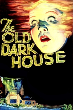 Watch The Old Dark House Movies for Free