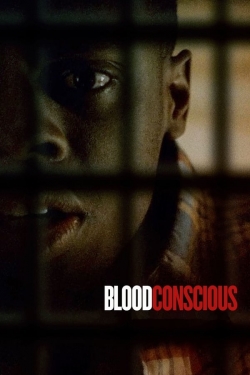 Watch Blood Conscious Movies for Free
