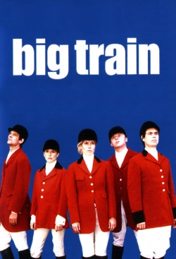 Watch Big Train Movies for Free