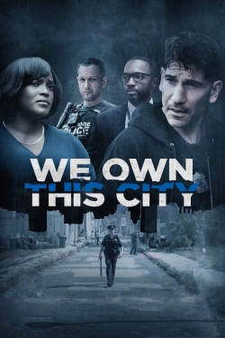 Watch We Own This City Movies for Free