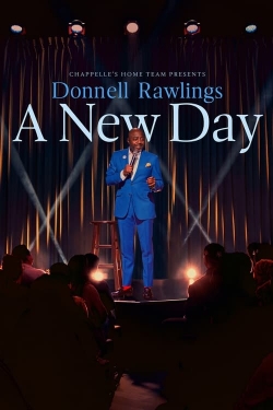 Watch Chappelle's Home Team - Donnell Rawlings: A New Day Movies for Free
