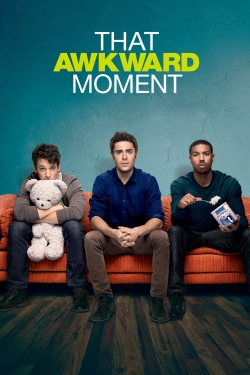 Watch That Awkward Moment Movies for Free