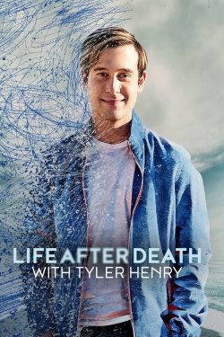 Watch Life After Death with Tyler Henry Movies for Free