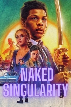 Watch Naked Singularity Movies for Free