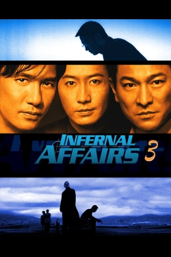 Watch Infernal Affairs III Movies for Free