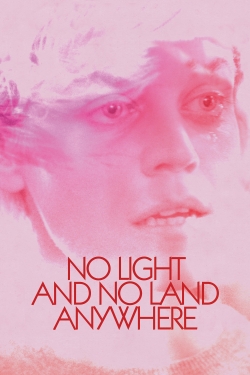 Watch No Light and No Land Anywhere Movies for Free
