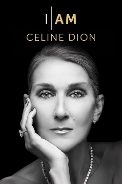 Watch I Am: Celine Dion Movies for Free