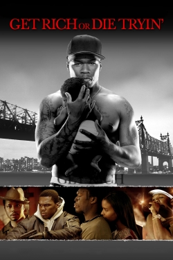 Watch Get Rich or Die Tryin' Movies for Free