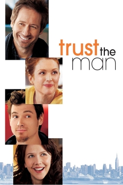 Watch Trust the Man Movies for Free