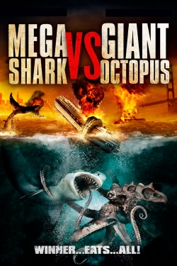 Watch Mega Shark vs. Giant Octopus Movies for Free