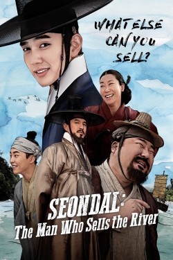 Watch Seondal: The Man Who Sells the River Movies for Free