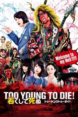Watch Too Young To Die! Movies for Free
