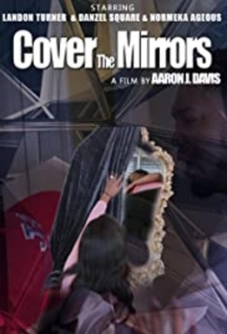 Watch Cover the Mirrors Movies for Free