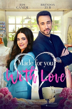 Watch Made for You with Love Movies for Free
