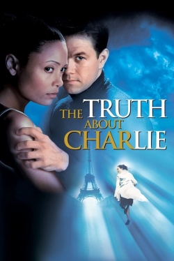 Watch The Truth About Charlie Movies for Free