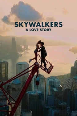 Watch Skywalkers: A Love Story Movies for Free