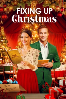 Watch Fixing Up Christmas Movies for Free