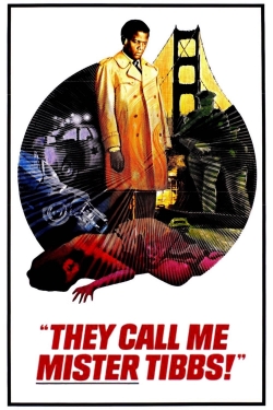 Watch They Call Me Mister Tibbs! Movies for Free