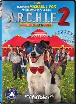 Watch A.R.C.H.I.E. 2: Mission Impawsible Movies for Free