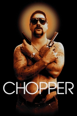 Watch Chopper Movies for Free