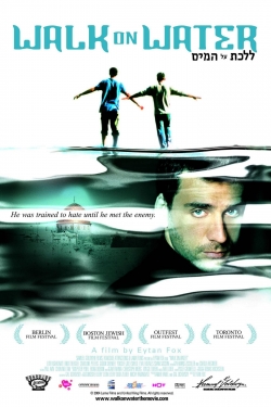 Watch Walk on Water Movies for Free