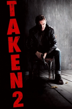 Watch Taken 2 Movies for Free