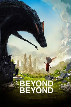 Watch Beyond Beyond Movies for Free