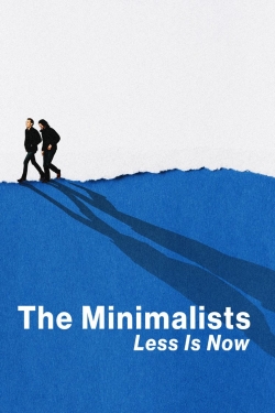 Watch The Minimalists: Less Is Now Movies for Free