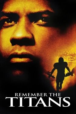 Watch Remember the Titans Movies for Free