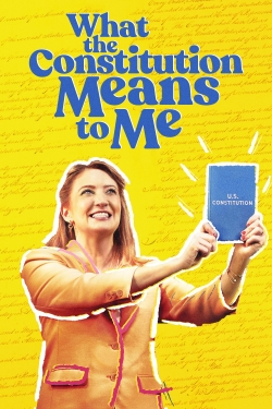 Watch What the Constitution Means to Me Movies for Free