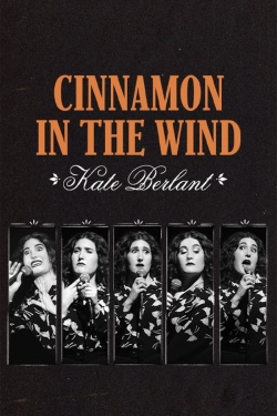 Watch Kate Berlant: Cinnamon in the Wind Movies for Free