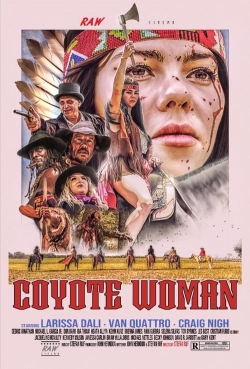 Watch Coyote Woman Movies for Free