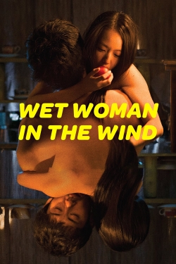 Watch Wet Woman in the Wind Movies for Free