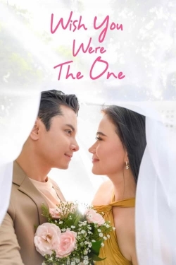 Watch Wish You Were The One Movies for Free