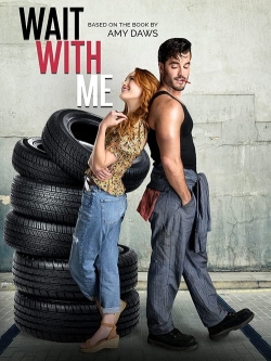 Watch Wait With Me Movies for Free