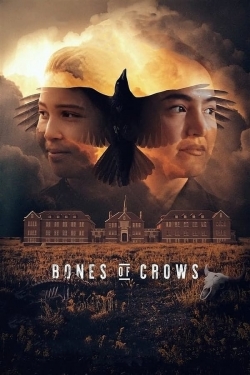 Watch Bones of Crows Movies for Free