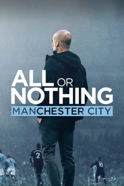 Watch All or Nothing: Manchester City Movies for Free