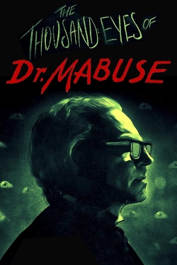 Watch The 1,000 Eyes of Dr. Mabuse Movies for Free