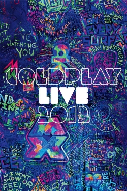 Watch Coldplay: Live 2012 Movies for Free