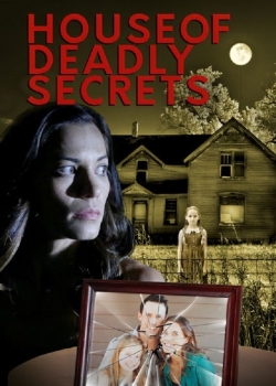Watch House of Deadly Secrets Movies for Free