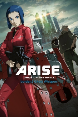 Watch Ghost in the Shell Arise - Border 2: Ghost Whispers Movies for Free